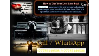 Real Powerful Love Spells That Work Urgently +27785149508 /